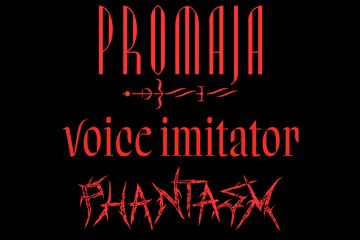 Promaja (album launch) / Voice Imitator (album launch) / Phantasm