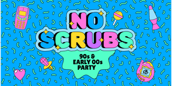 No Scrubs: 90s + Early 00s Party - Bribie Island