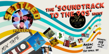 SETTLED PRESENT "THE 90'S SOUNDTRACK"
