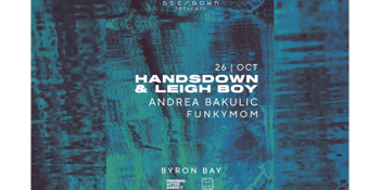 DEEPDOWN presents: HandsDown & LeighBoy | BYRON BAY