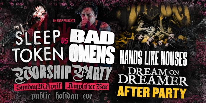 SLEEP TOKEN vs BAD OMENS: WORSHIP PARTY + HLH/DOD AFTER PARTY - PERTH
