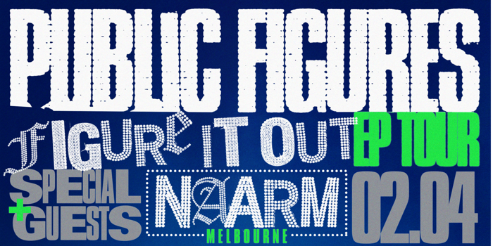 Public Figures (SECOND SHOW ADDED) - Figure It Out! EP Launch | VIC