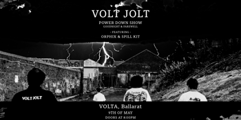 VOLT JOLT POWER DOWN SHOW