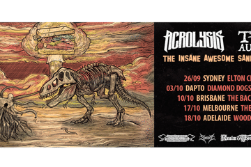 ACROLYSIS // T-REX AUTOPSY - MELBOURNE - THE INSANE AWESOME SANDWICH TOUR