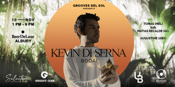 Grooves del Sol presents: Kevin Di Serna (4-hour extended set) & Bodai