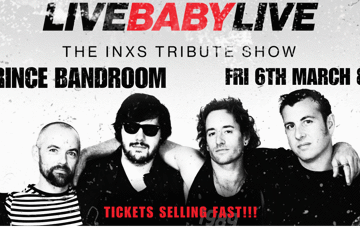 LIVE BABY LIVE THE INXS TRIBUTE SHOW