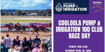 Cooloola Pump & Irrigation 100 Club Race Day | April 18