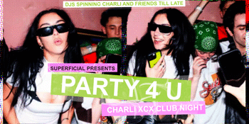Party 4 U: Charli XCX Night - Brisbane