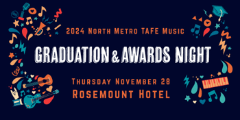 2024 North Metro TAFE Music – Graduation and Awards Night