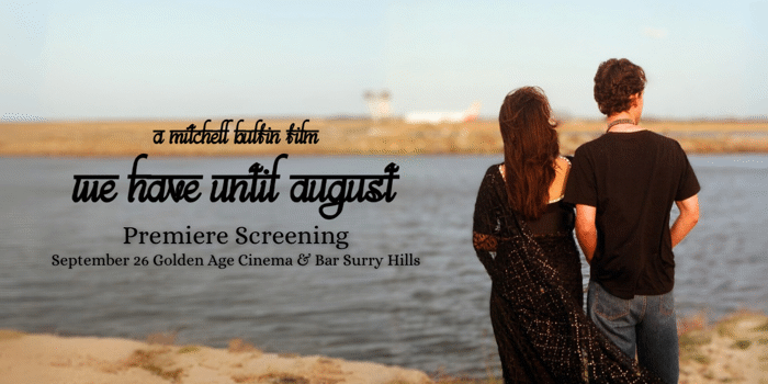 WE HAVE UNTIL AUGUST | Golden Age Premiere Screening