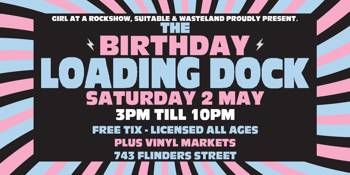 The Birthday Loading Dock - May Edition