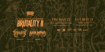 Ungrateful DeadFest - Brutality II  @ The Tote