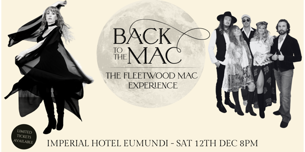 BACK TO THE MAC THE FLEETWOOD MAC EXPERIENCE live at Imperial Hotel Eumundi - Concert poster