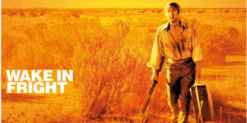 Wake in Fright (M) Presented in 35mm