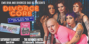 Emo Diva: DIVORCE CORE (w/ Divorced Dad 83) - a night of butt rock and butt shakin’ pop
