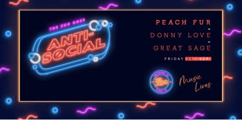 Anti-Social FT. Peach Fur + Donny Love + Great Sage