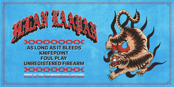 Illan Kaapan with As Long As It Bleeds, Knifepoint, Foul Play and Unregistered Firearm [UPSTAIRS] image