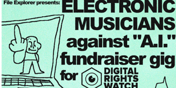 Electronic Musicians Against "A.I." Fundraiser