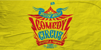 The Dusty Rich Comedy Circus