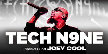 Tech N9ne (USA) + Special Guest Joey Cool (USA)