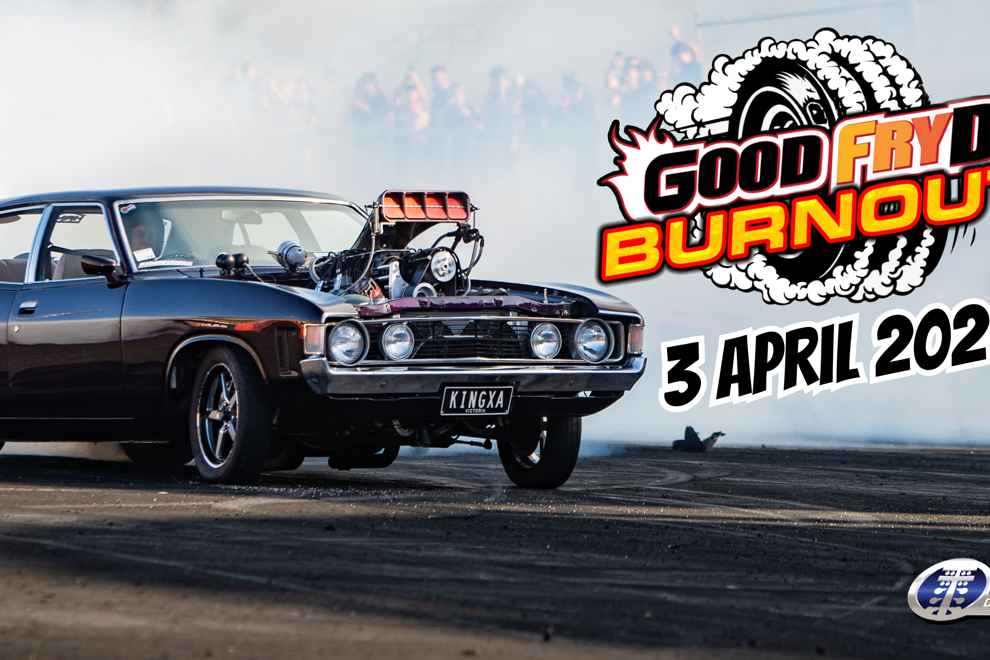 GOOD FRYDAY BURNOUTS