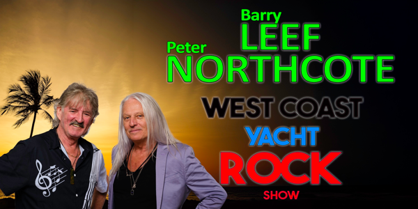 Barry Leef & Peter Northcote's West Coast Yacht Rock / Lunch Show