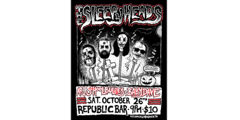 Pre Halloween Dress-up Party w/ The Sleepyheads + Art School Bullies + Baby Dave $10