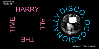 Harry All The Time. Disco, Occasionally: Harry Styles Club Night - Gold Coast