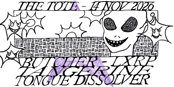 Tongue Dissolver, Tangerine, LXRP & Butcher