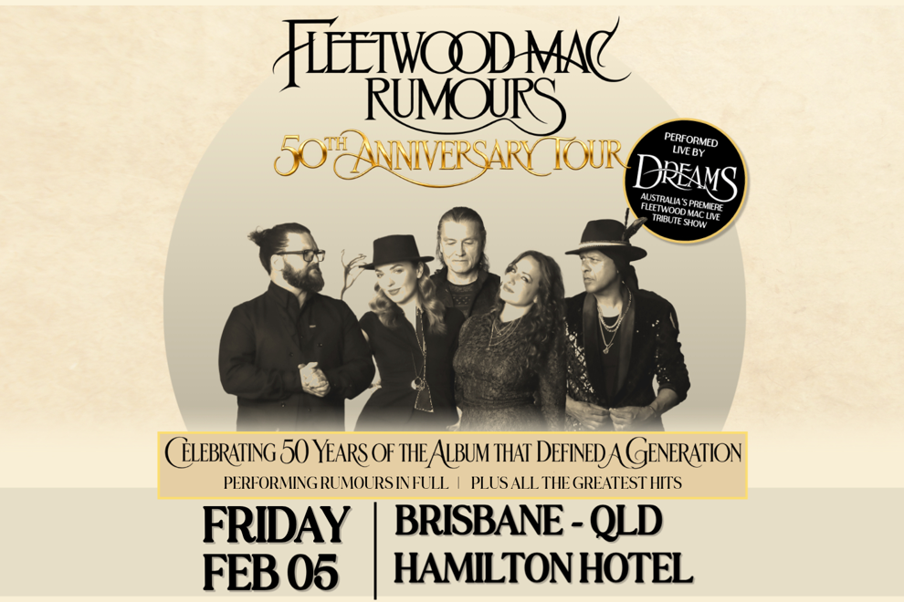 Dreams Presents Fleetwood Mac Rumours 50th Anniversary Tour