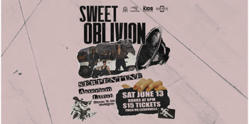 Sweet Oblivion: SERPENTINE