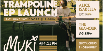 Muki 'Trampoline' EP Launch