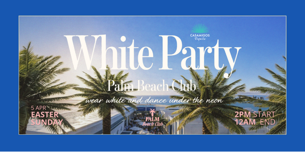 White Party at Palm Beach Club live at Palm Beach Club in Scarborough on April 05, 2026 - Concert poster