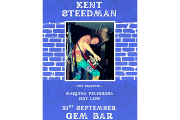 Kent Steedman with special guests Maquina Peligrosa and Hot Lips