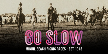 Go Slow - Mindil Beach Picnic Races