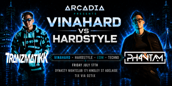 Arcadia Vinahard vs Hardstyle ft: Tranzmatikk & Ph4ntam