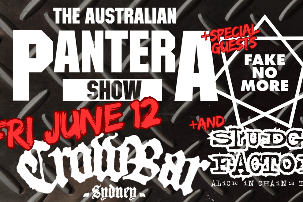 Australian PANTERA Show + Fake No More + Sludge Factory - Alice In Chains Tribute