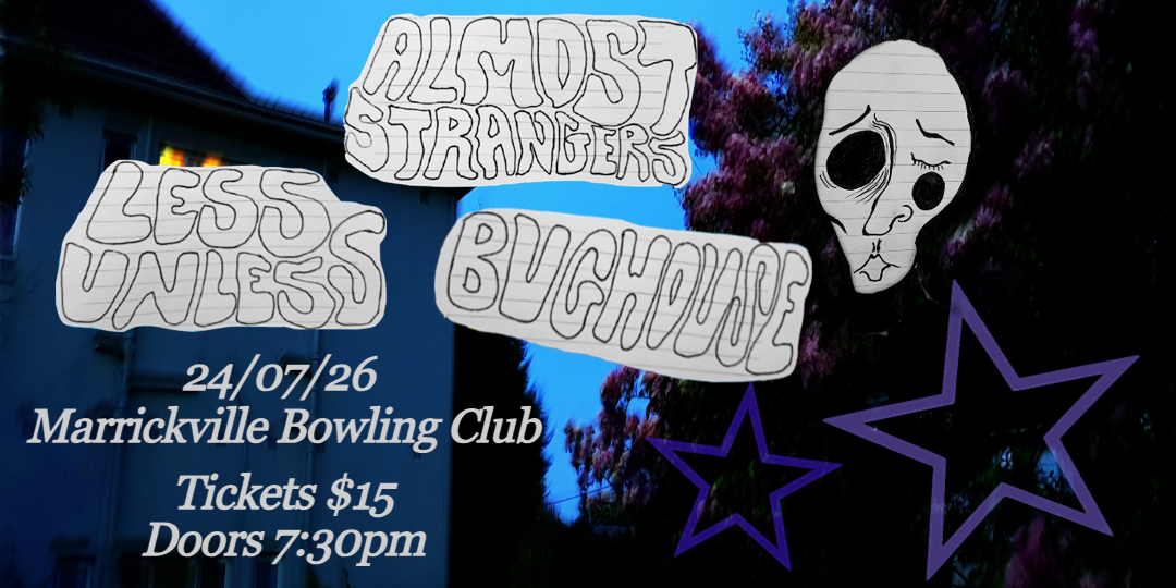 Almost Strangers w/ Bughouse + Less Unless at Marrickville Bowling Club
