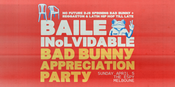 BAILE INoLVIDABLE: Bad Bunny Appreciation Party -Melbourne