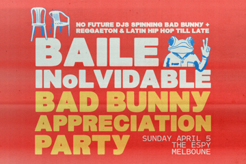 BAILE INoLVIDABLE: Bad Bunny Appreciation Party -Melbourne