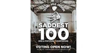 POSTPONED - Taking Back Saturday - Saddest 100 Emo & Pop Punk Countdown
