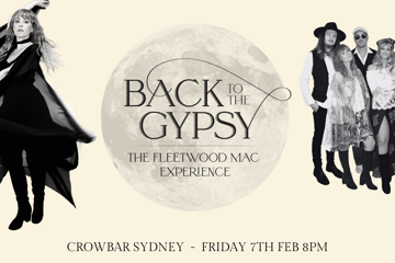 CROWBAR SYDNEY | BACK TO THE GYPSY THE FLEETWOOD MAC EXPERIENCE