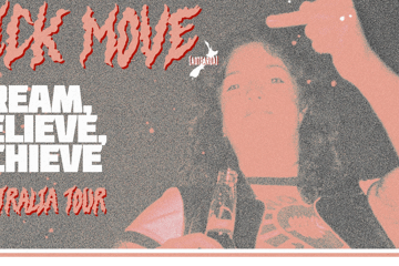 Dick Move (NZ) Dream, Believe, Achieve Album Tour