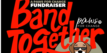 Band Together - Paws For Change Fundraiser