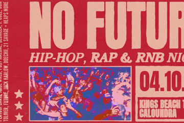 No Future: Hip Hop & RnB Night - Caloundra