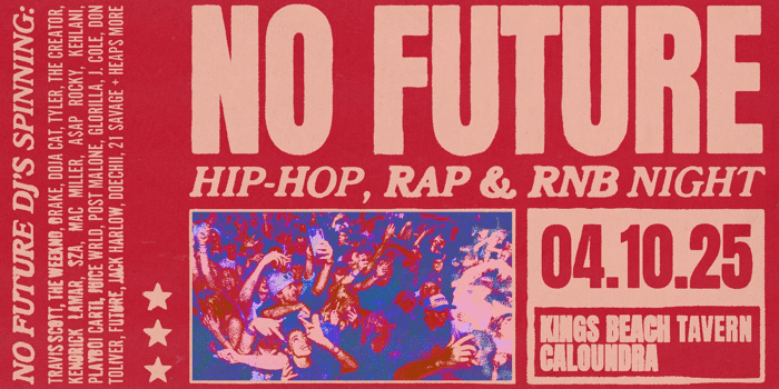 No Future: Hip Hop & RnB Night - Caloundra