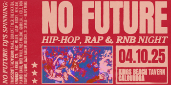 No Future: Hip Hop & RnB Night - Caloundra
