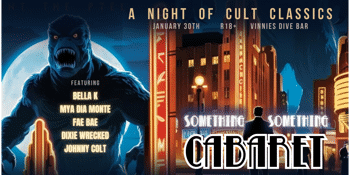 Something Something Cabaret - A Night Of Cult Classics