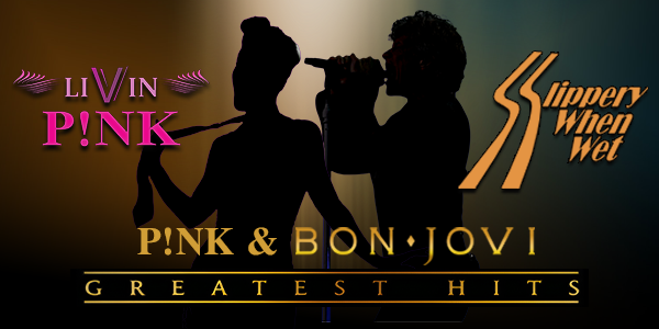 P!NK & BON JOVI - GREATEST HITS