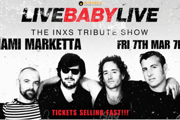 MIAMI MARKETTA | LIVE BABY LIVE THE INXS TRIBUTE SHOW